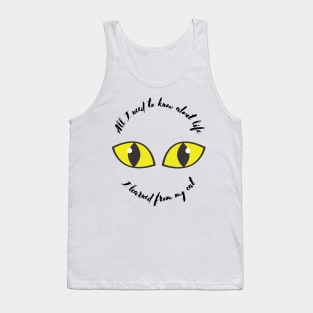 I Learned From My Cat Tank Top
